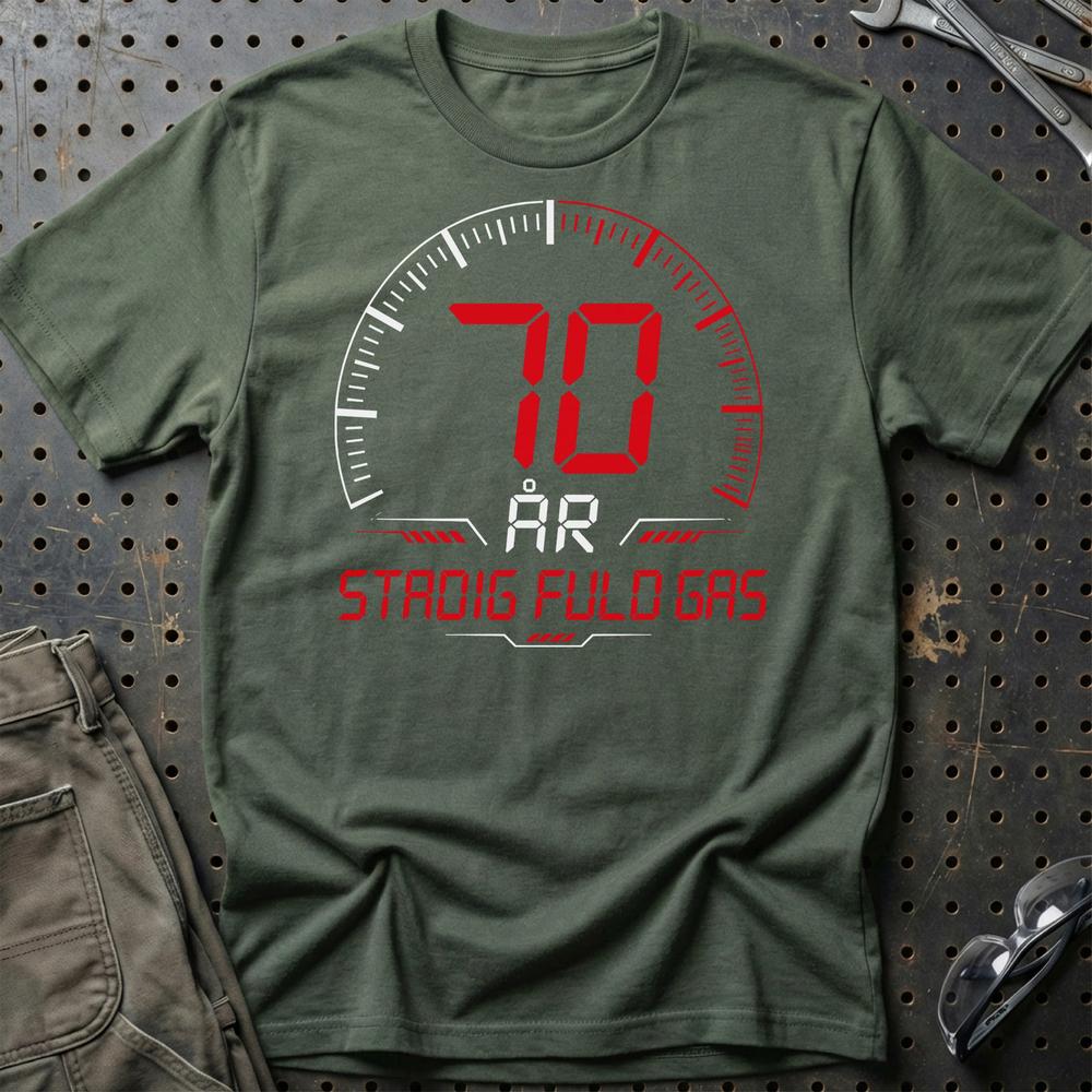 70 År Fuld Gas T-shirt - Sjov 70-års Fødselsdagsgave til Bilfan T-Shirt-Beklædning-Garage Culture-Grøn Militær-S-Garage Culture Shop- garage - man cave - merchandise