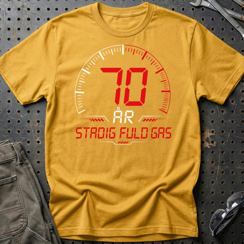 70 År Fuld Gas T-shirt - Sjov 70-års Fødselsdagsgave til Bilfan T-Shirt-Beklædning-Garage Culture-Guld-S-Garage Culture Shop- garage - man cave - merchandise