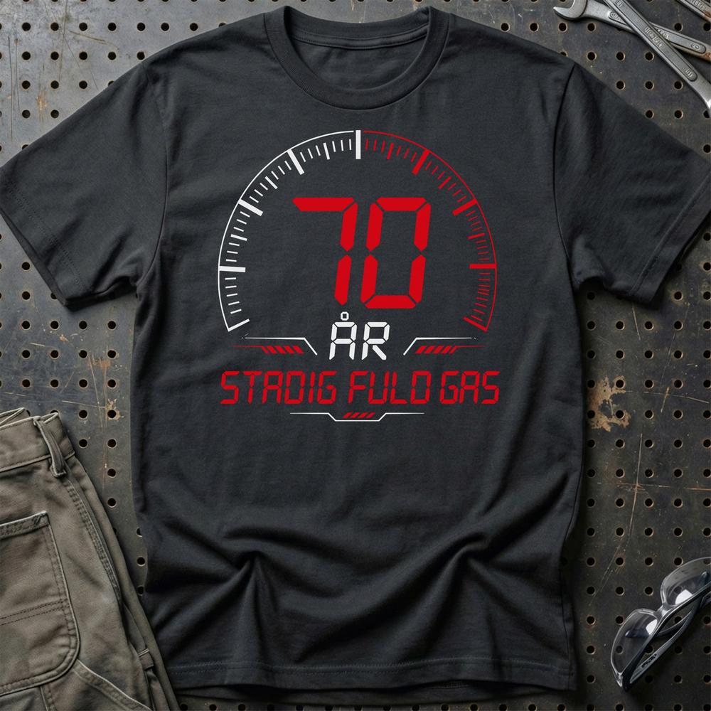 70 År Fuld Gas T-shirt – Sjov 70-års Fødselsdagsgave til Bilfan - Unisex T-Shirt , Bomuld-Beklædning-Garage Culture-Sort-S-Garage Culture Shop- garage - man cave - merchandise