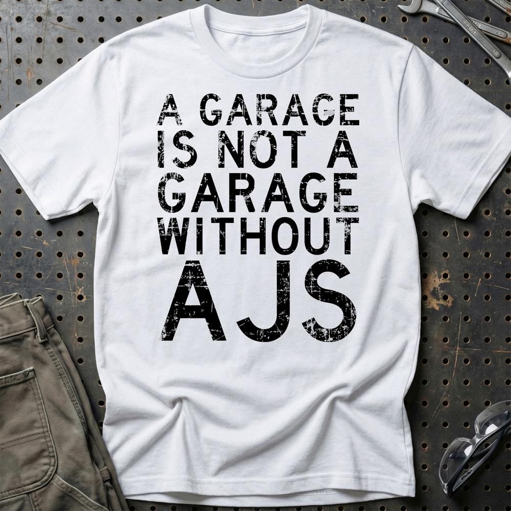 AJS - A Garage Is Not A Garage Without AJS - Unisex T-Shirt , Bomuld-Beklædning-AJS-Hvid-S-Garage Culture Shop- garage - man cave - merchandise
