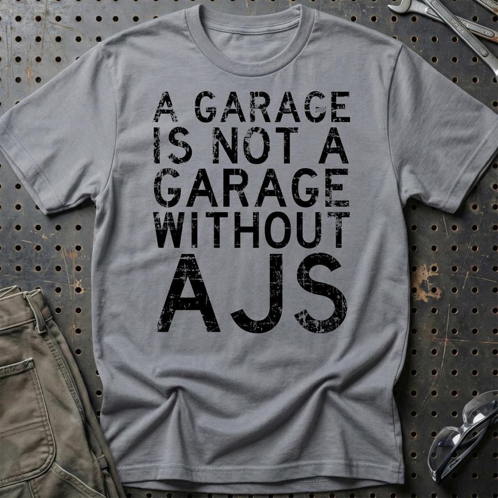 AJS - A Garage Is Not A Garage Without AJS - Unisex T-Shirt , Bomuld-Beklædning-AJS-Grå Sport-S-Garage Culture Shop- garage - man cave - merchandise