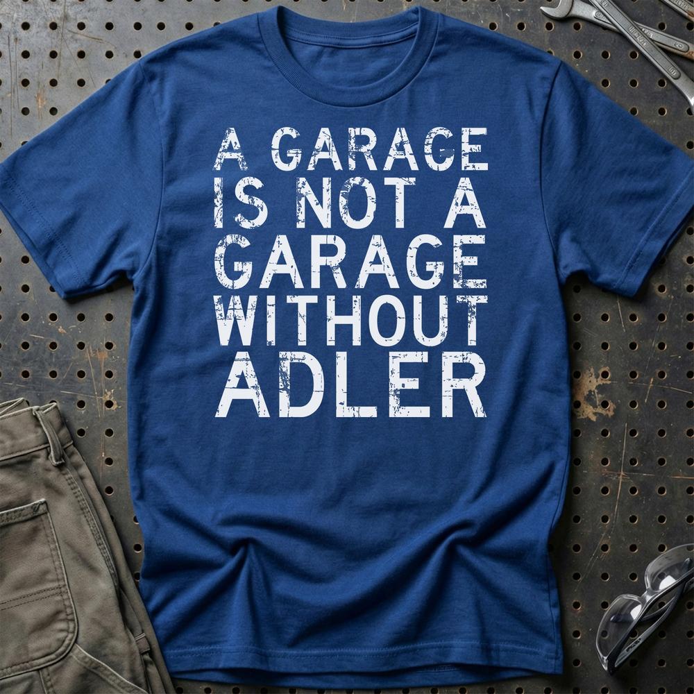 Adler - A Garage Is Not A Garage Without Adler - Unisex T-Shirt , Bomuld-Beklædning-Adler-Blå Royal-S-Garage Culture Shop- garage - man cave - merchandise