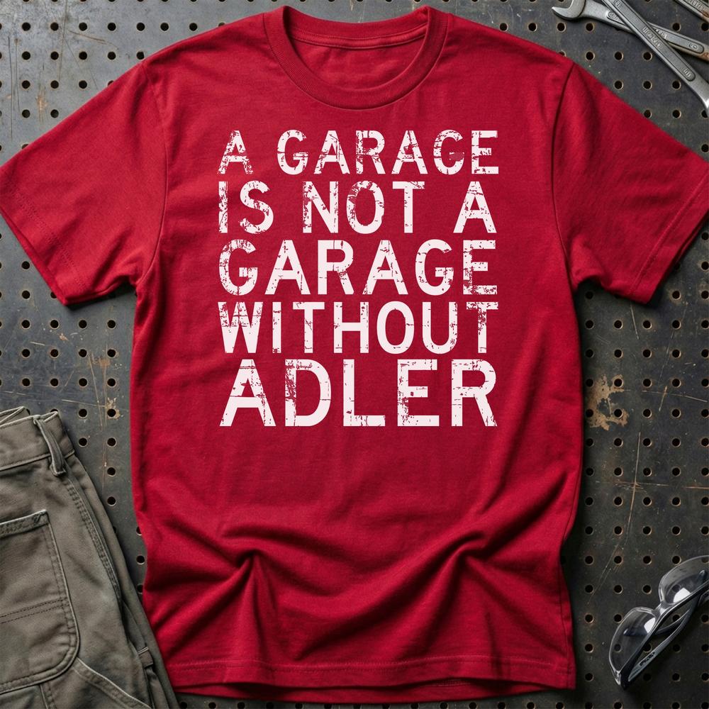 Adler - A Garage Is Not A Garage Without Adler - Unisex T-Shirt , Bomuld-Beklædning-Adler-Rød-S-Garage Culture Shop- garage - man cave - merchandise