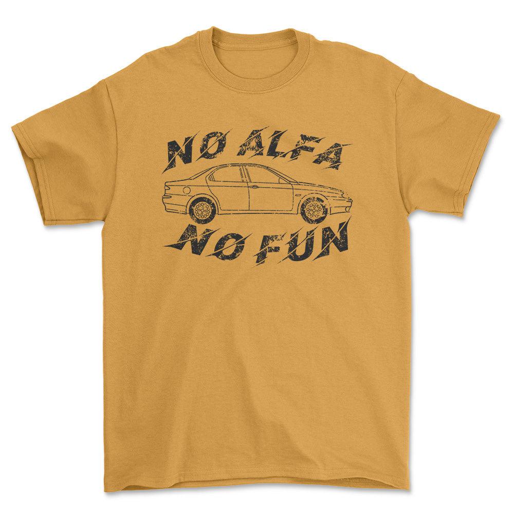 Alfa Romeo 156 No Alfa No Fun Unisex T-Shirt , Bomuld-Beklædning-Alfa Romeo-Guld-S-Forside-Garage Culture Shop- garage - man cave - merchandise