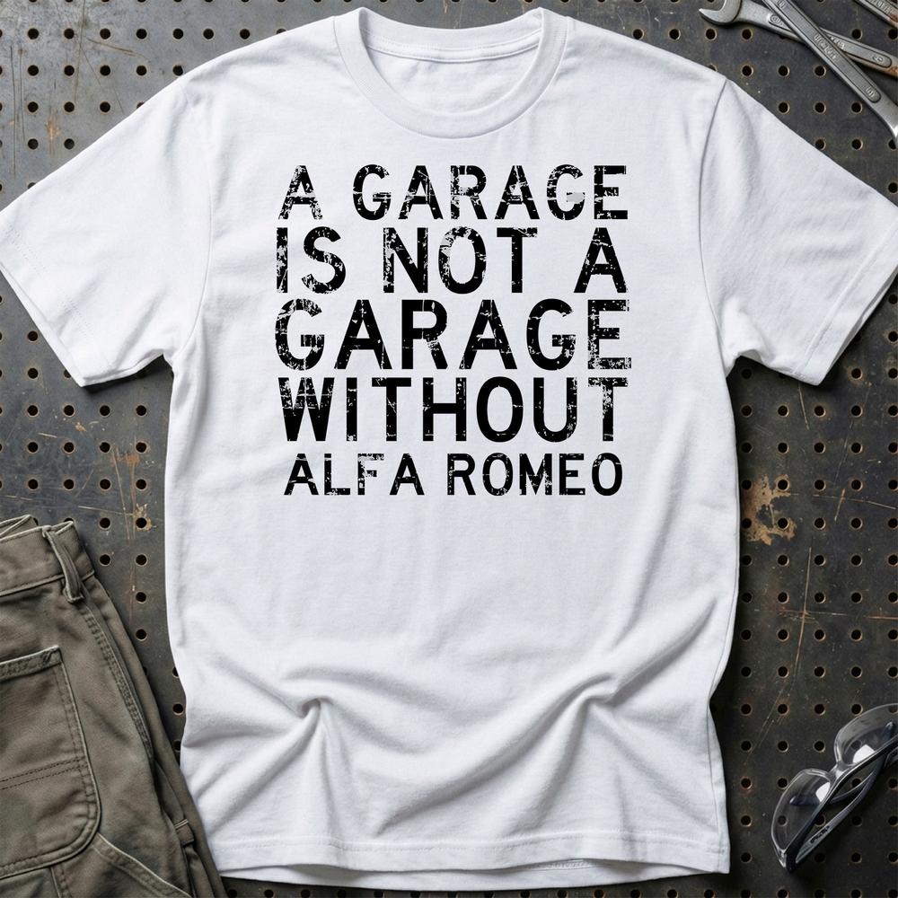 Alfa Romeo - A Garage Is Not A Garage Without Alfa Romeo T-Shirt-Beklædning-Alfa Romeo-Hvid-S-Garage Culture Shop- garage - man cave - merchandise