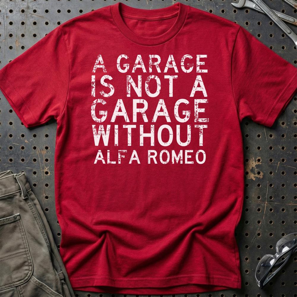 Alfa Romeo - A Garage Is Not A Garage Without Alfa Romeo T-Shirt-Beklædning-Alfa Romeo-Rød-S-Garage Culture Shop- garage - man cave - merchandise