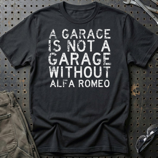 Alfa Romeo - A Garage Is Not A Garage Without Alfa Romeo - Unisex T-Shirt , Bomuld-Beklædning-Alfa Romeo-Sort-S-Garage Culture Shop- garage - man cave - merchandise