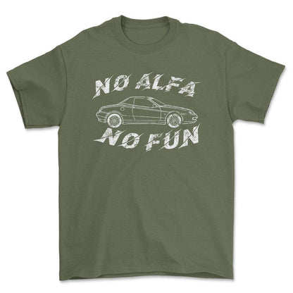 Alfa Romeo Spider No Alfa No Fun Unisex T-Shirt , Bomuld-Beklædning-Alfa Romeo-Grøn Militær-S-Forside-Garage Culture Shop- garage - man cave - merchandise