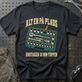 
Alt er på plads – Undtagen 10 mm-toppen T-Shirt – Sort