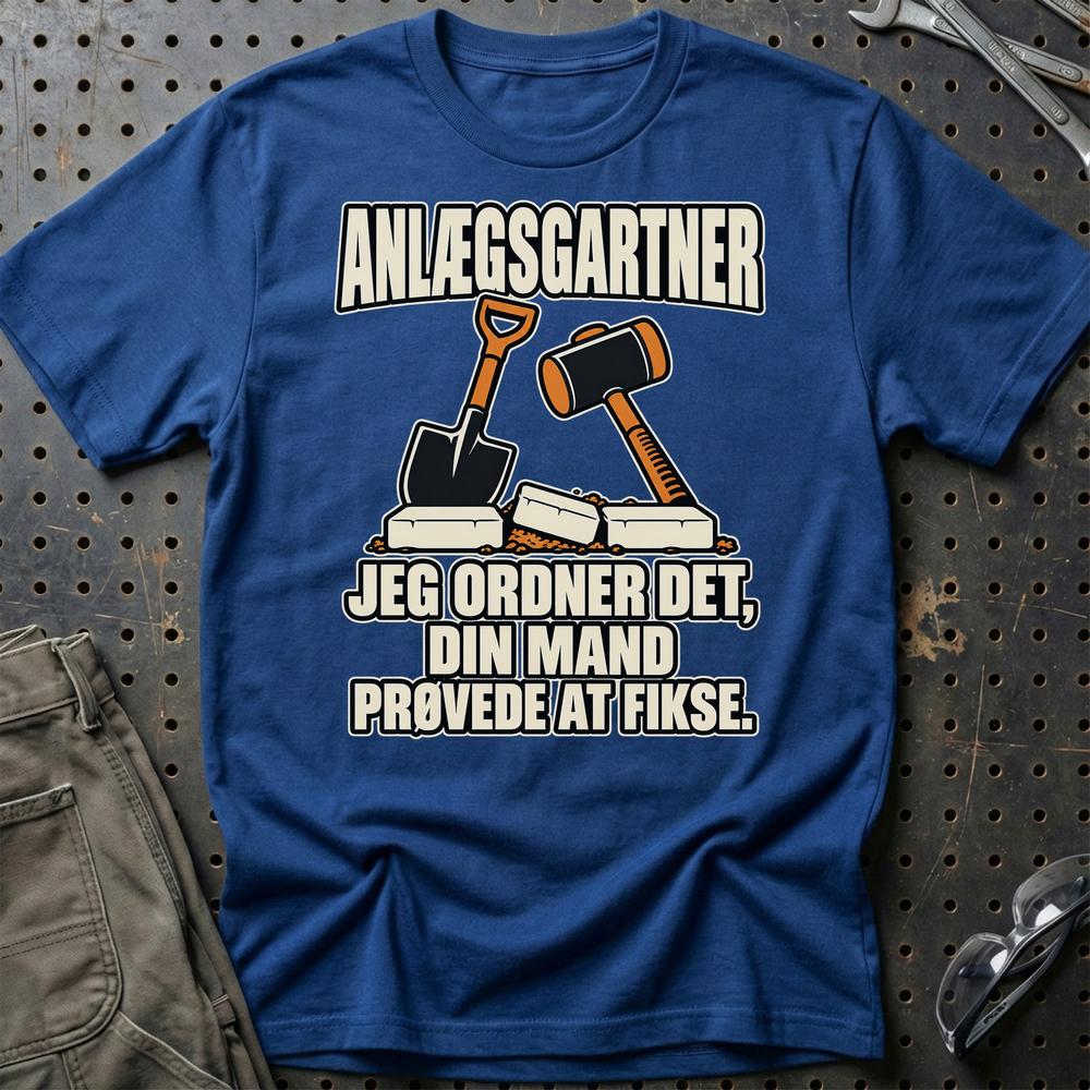 
Produktbillede af Anlægsgartner – Jeg Ordner Det, Din Mand Prøvede At Fikse T-Shirt