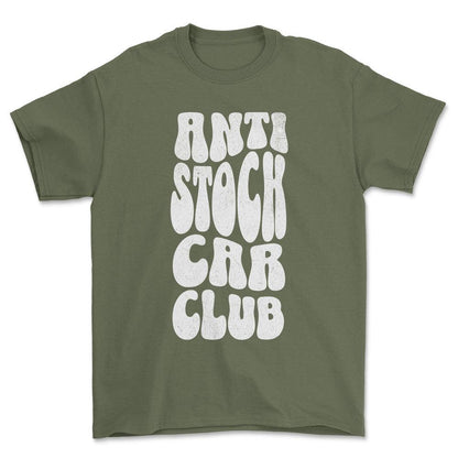 Anti Stock Car Club - Unisex T-Shirt , Bomuld-Beklædning-Garage Culture-Grøn Militær-S-Forside-Garage Culture Shop- garage - man cave - merchandise