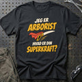 
Arborist – Hvad er din superkraft? – Unisex T-Shirt – Sort