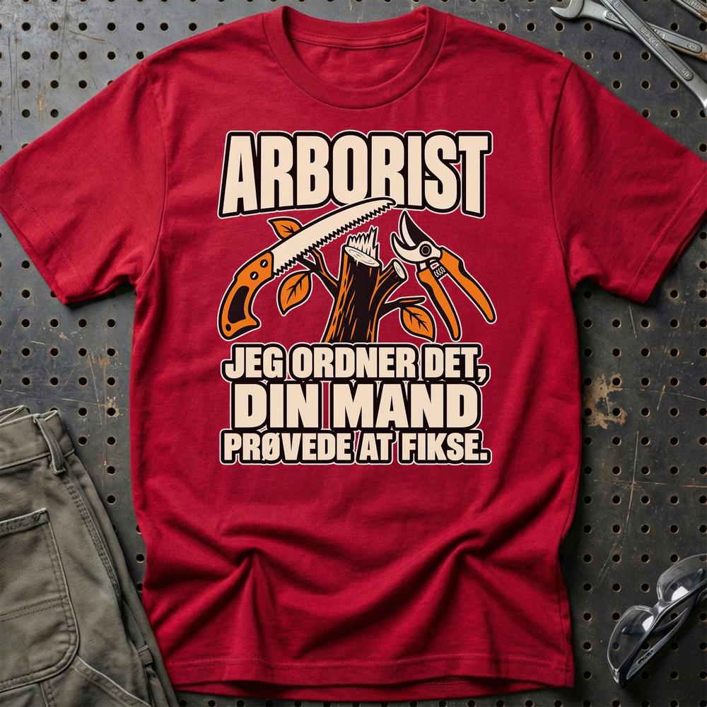 
Produktbillede af Arborist – Jeg Ordner Det, Din Mand Prøvede At Fikse T-Shirt