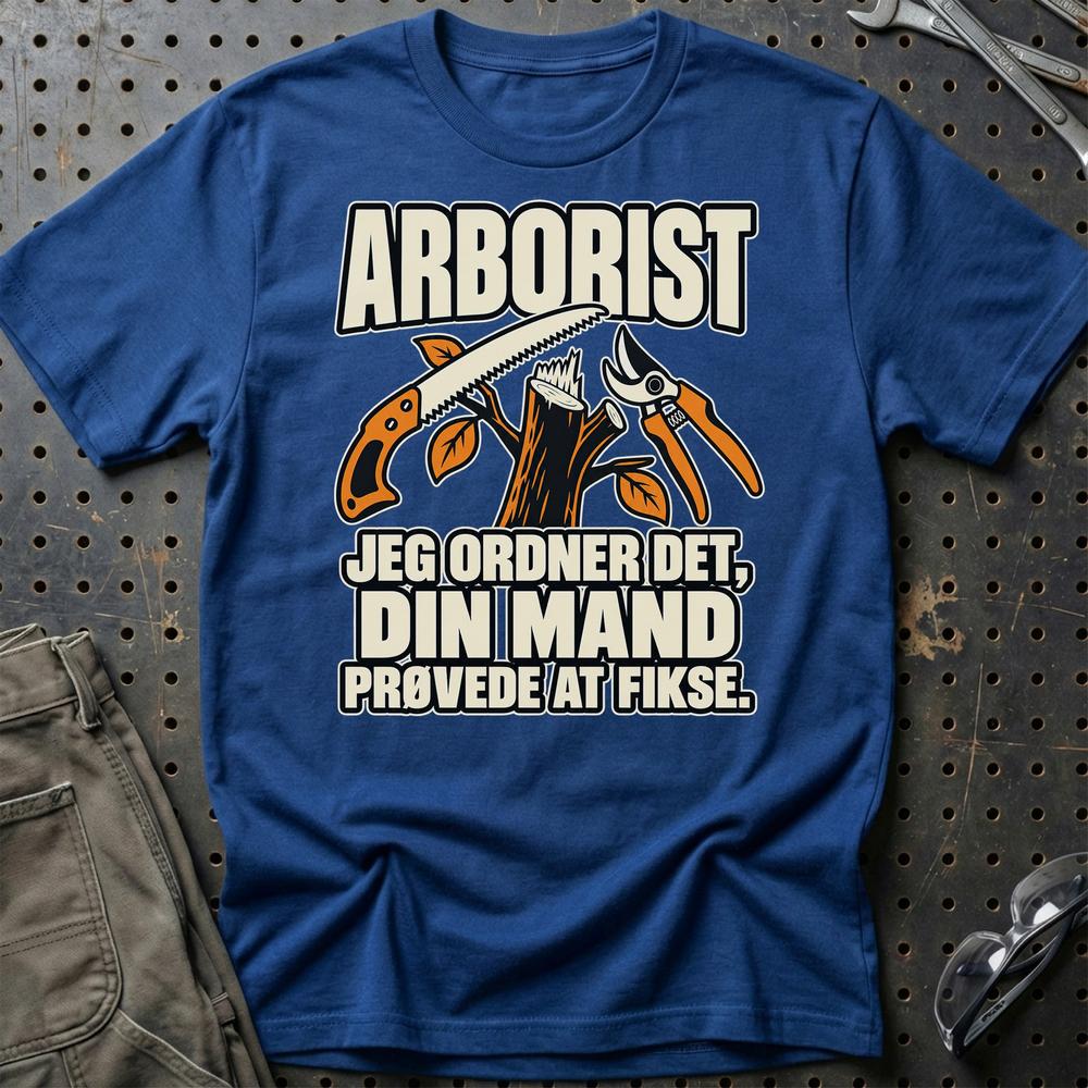 
Produktbillede af Arborist – Jeg Ordner Det, Din Mand Prøvede At Fikse T-Shirt