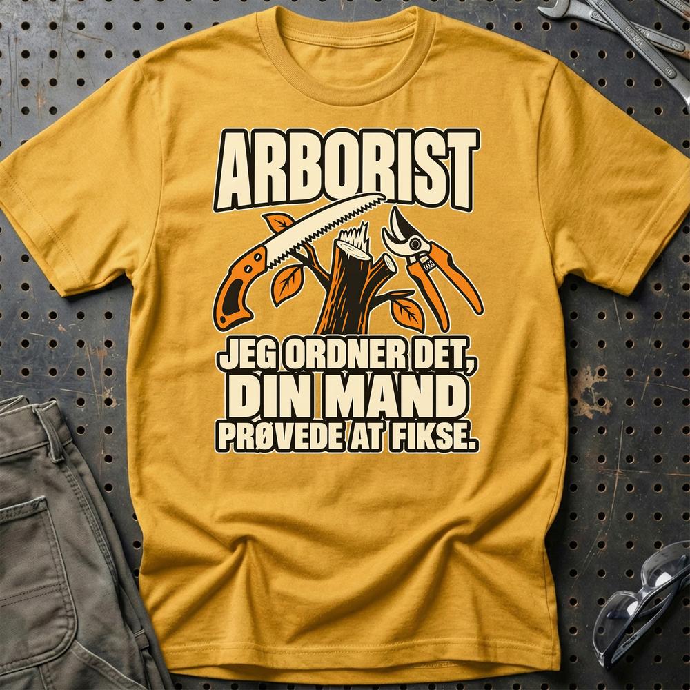 
Produktbillede af Arborist – Jeg Ordner Det, Din Mand Prøvede At Fikse T-Shirt