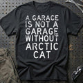 Arctic Cat - A Garage Is Not A Garage Without Arctic Cat T-Shirt-Beklædning-Arctic Cat-Sort-S-Garage Culture Shop- garage - man cave - merchandise