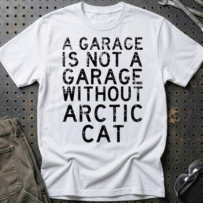 Arctic Cat - A Garage Is Not A Garage Without Arctic Cat - Unisex T-Shirt , Bomuld-Beklædning-Arctic Cat-Hvid-S-Garage Culture Shop- garage - man cave - merchandise