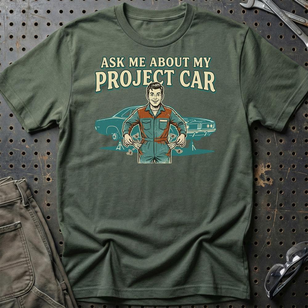 Ask Me About My Project Car - Unisex T-Shirt , Bomuld-Beklædning-Garage Culture-Grøn Militær-S-Garage Culture Shop- garage - man cave - merchandise
