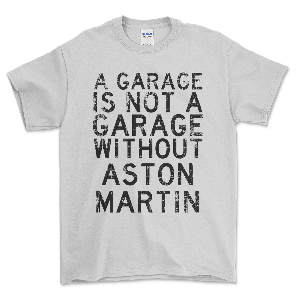 Aston Martin - A Garage Is Not A Garage Without Aston Martin - Unisex T-Shirt , Bomuld-Beklædning-Aston Martin-Hvid-S-Forside-Garage Culture Shop- garage - man cave - merchandise