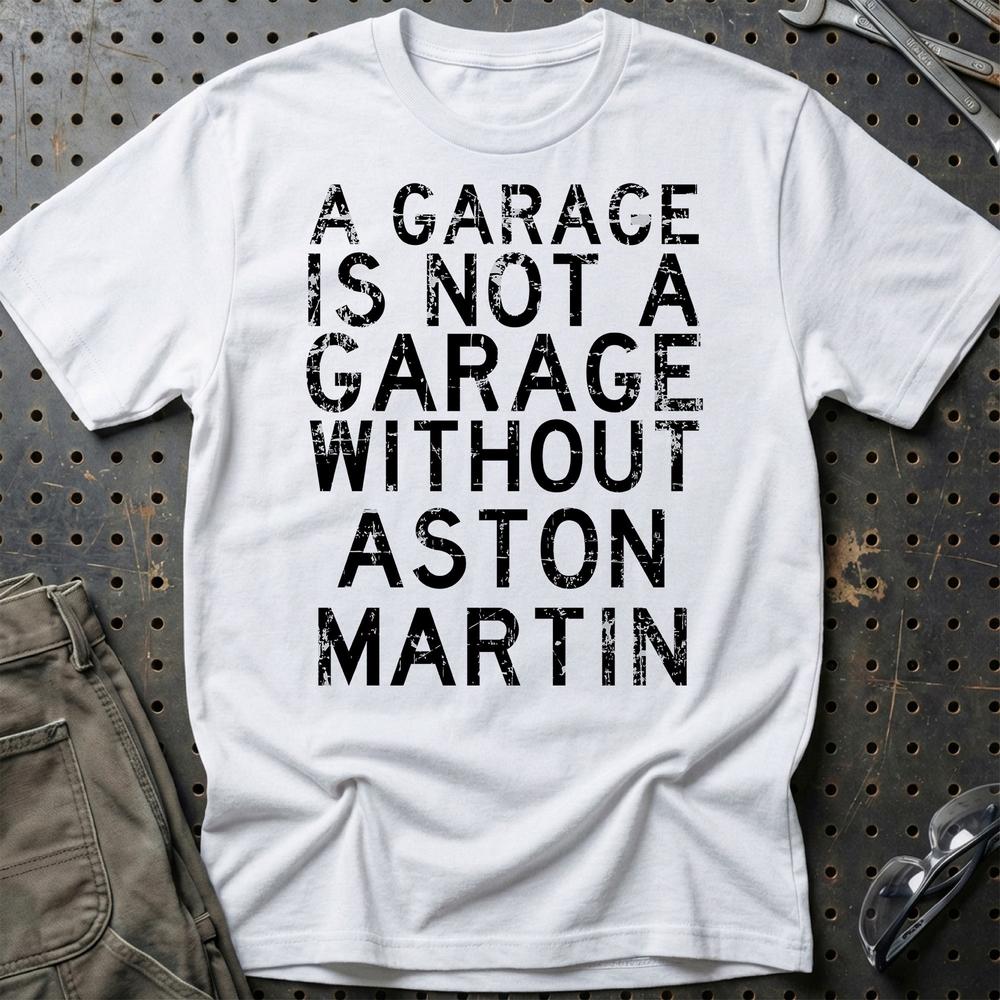 Aston Martin - A Garage Is Not A Garage Without Aston Martin - Unisex T-Shirt , Bomuld-Beklædning-Aston Martin-Hvid-S-Garage Culture Shop- garage - man cave - merchandise