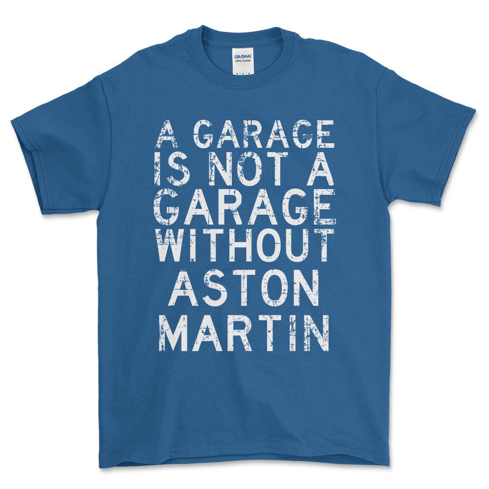 Aston Martin - A Garage Is Not A Garage Without Aston Martin - Unisex T-Shirt , Bomuld-Beklædning-Aston Martin-Blå Royal-S-Forside-Garage Culture Shop- garage - man cave - merchandise