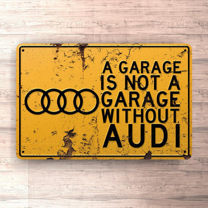 Audi A Garage Is Not A Garage Without Audi Skilte, Musemåtte, Dørmåtte , Plakat-Skilte-Audi-Garage Culture Shop- garage - man cave - merchandise