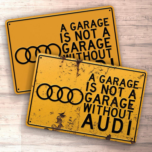 Audi A Garage Is Not A Garage Without Audi Skilte, Musemåtte, Dørmåtte , Plakat-Skilte-Audi-Garage Culture Shop- garage - man cave - merchandise