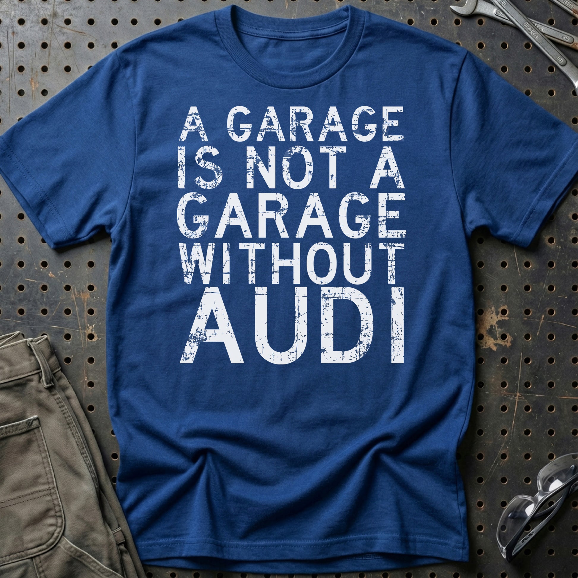 Audi A Garage Is Not A Garage Without Audi Unisex T-Shirt , Bomuld-Beklædning-Audi-Blå Royal-S-Garage Culture Shop- garage - man cave - merchandise