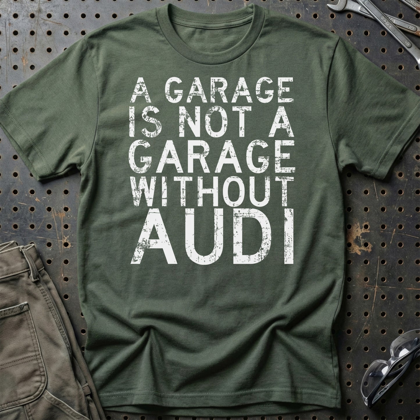 Audi A Garage Is Not A Garage Without Audi Unisex T-Shirt , Bomuld-Beklædning-Audi-Grøn Militær-S-Garage Culture Shop- garage - man cave - merchandise