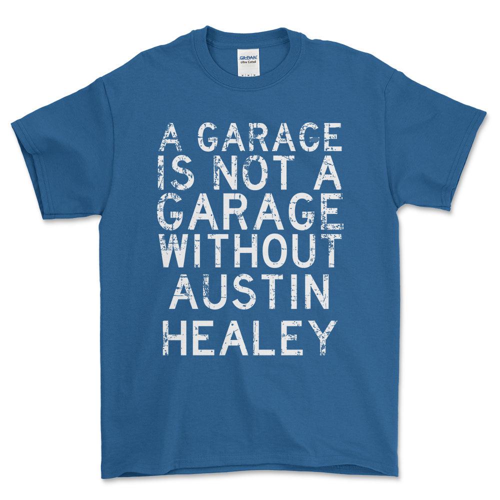 Austin Healey - A Garage Is Not A Garage Without Austin Healey - Unisex T-Shirt , Bomuld-Beklædning-Austin Healey-Blå Royal-S-Forside-Garage Culture Shop- garage - man cave - merchandise