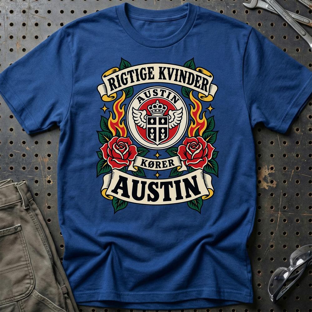 Austin Rigtige Kvinder Kører – Roser og Flammer T-Shirt-Beklædning-Austin-Blå Royal-S-Garage Culture Shop- garage - man cave - merchandise