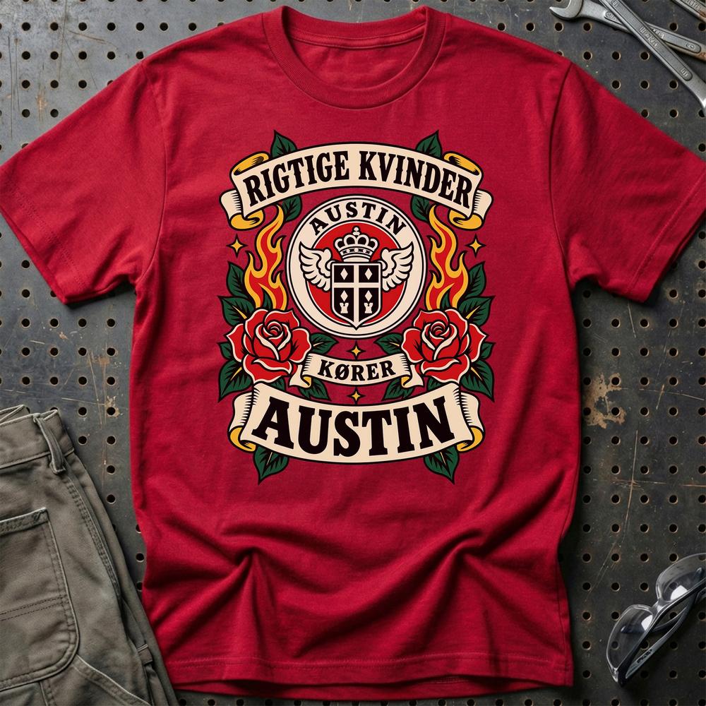 Austin Rigtige Kvinder Kører – Roser og Flammer T-Shirt-Beklædning-Austin-Rød-S-Garage Culture Shop- garage - man cave - merchandise