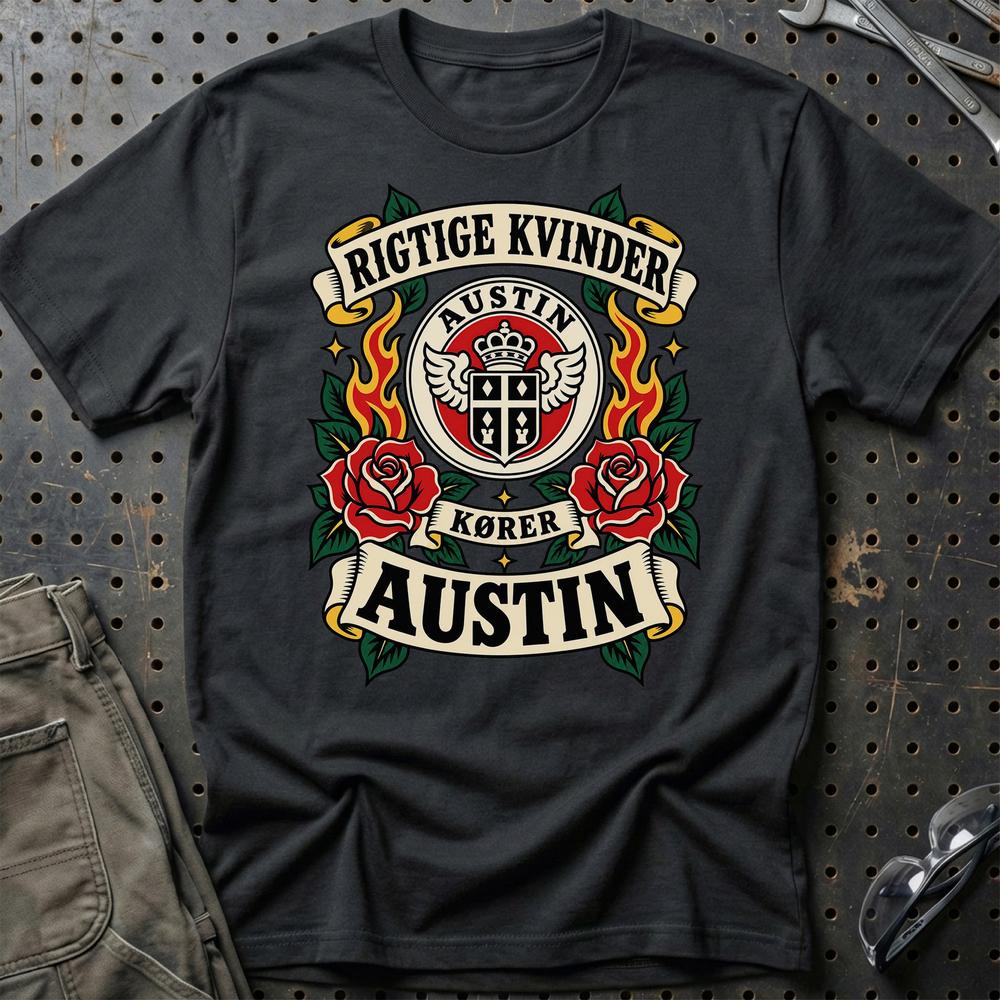 Austin Rigtige Kvinder Kører – Roser og Flammer T-Shirt-Beklædning-Austin-Sort-S-Garage Culture Shop- garage - man cave - merchandise