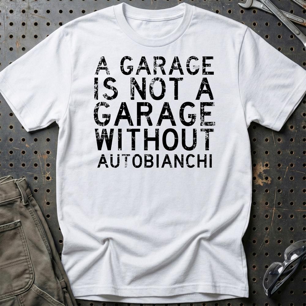 Autobianchi - A Garage Is Not A Garage Without Autobianchi - Unisex T-Shirt , Bomuld-Beklædning-Autobianchi-Hvid-S-Garage Culture Shop- garage - man cave - merchandise