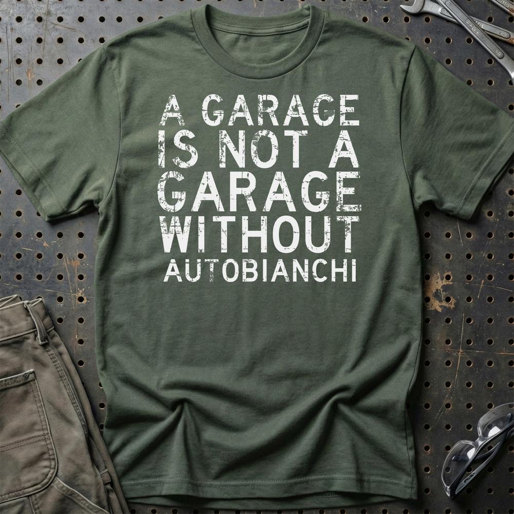 Autobianchi - A Garage Is Not A Garage Without Autobianchi - Unisex T-Shirt , Bomuld-Beklædning-Autobianchi-Grøn Militær-S-Garage Culture Shop- garage - man cave - merchandise