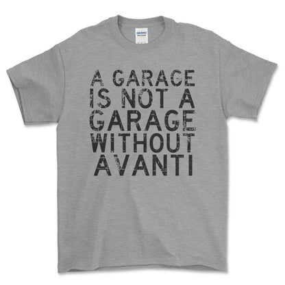 Avanti - A Garage Is Not A Garage Without Avanti - Unisex T-Shirt , Bomuld-Beklædning-Avanti-Grå Sport-S-Forside-Garage Culture Shop- garage - man cave - merchandise