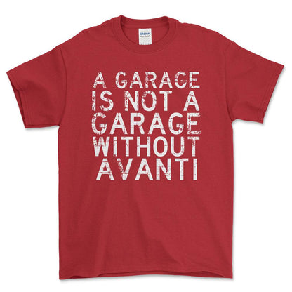 Avanti - A Garage Is Not A Garage Without Avanti - Unisex T-Shirt , Bomuld-Beklædning-Avanti-Rød-S-Forside-Garage Culture Shop- garage - man cave - merchandise
