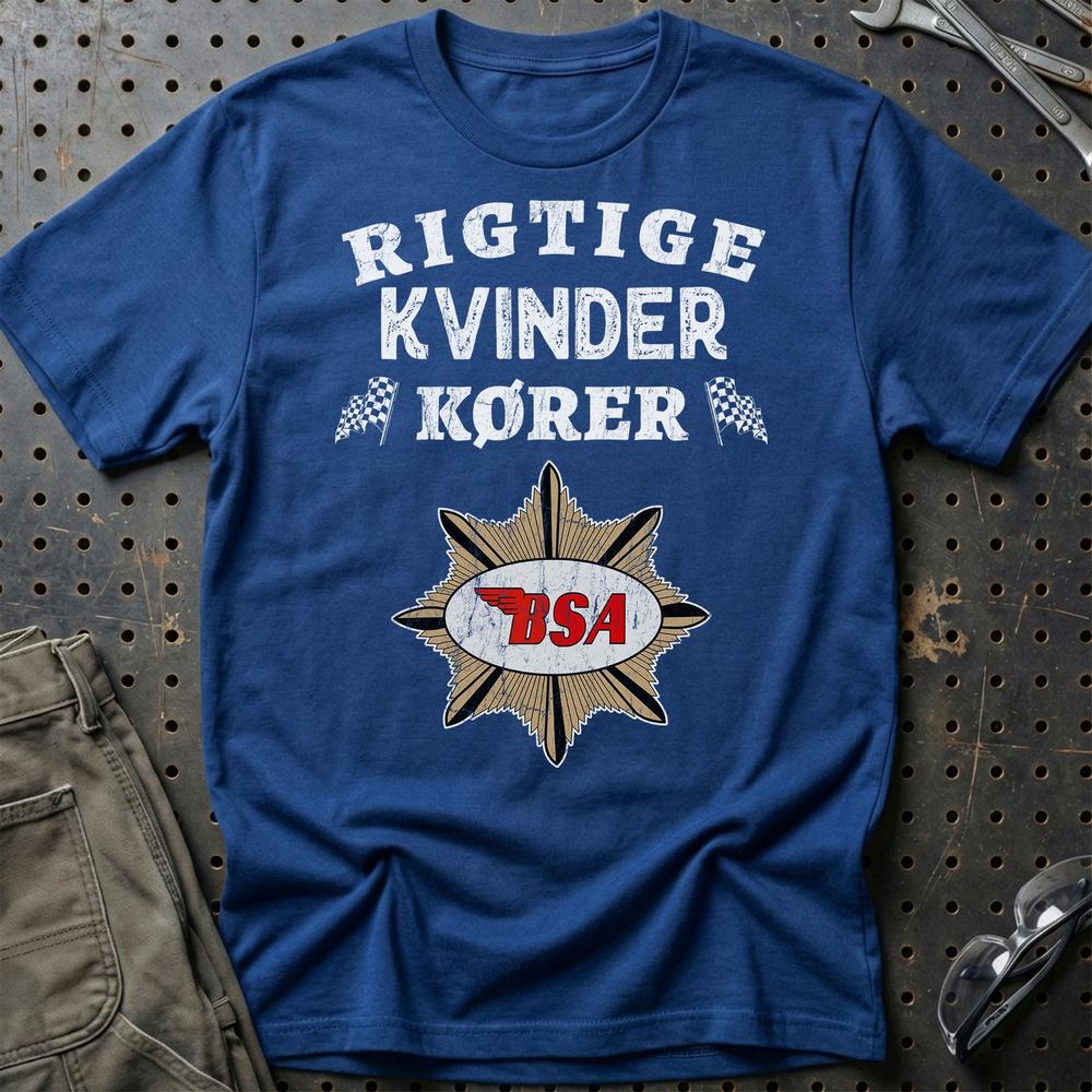 BSA Rigtige Kvinder Kører - Unisex T-Shirt , Bomuld-Beklædning-BSA-Blå Royal-S-Garage Culture Shop- garage - man cave - merchandise