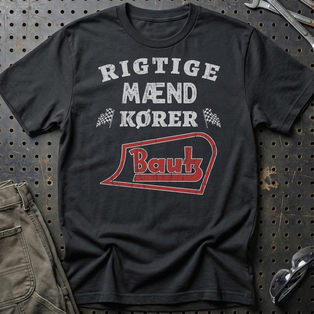 Bautz Rigtige Mænd Kører T-Shirt-Beklædning-Bautz-Sort-S-Garage Culture Shop- garage - man cave - merchandise