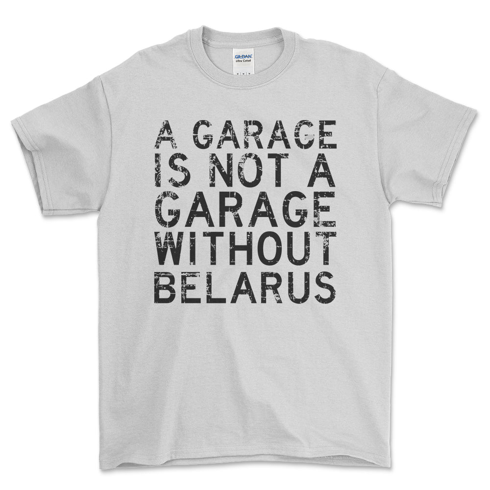 Belarus - A Garage Is Not A Garage Without Belarus - Unisex T-Shirt , Bomuld-Beklædning-Belarus-Hvid-S-Forside-Garage Culture Shop- garage - man cave - merchandise
