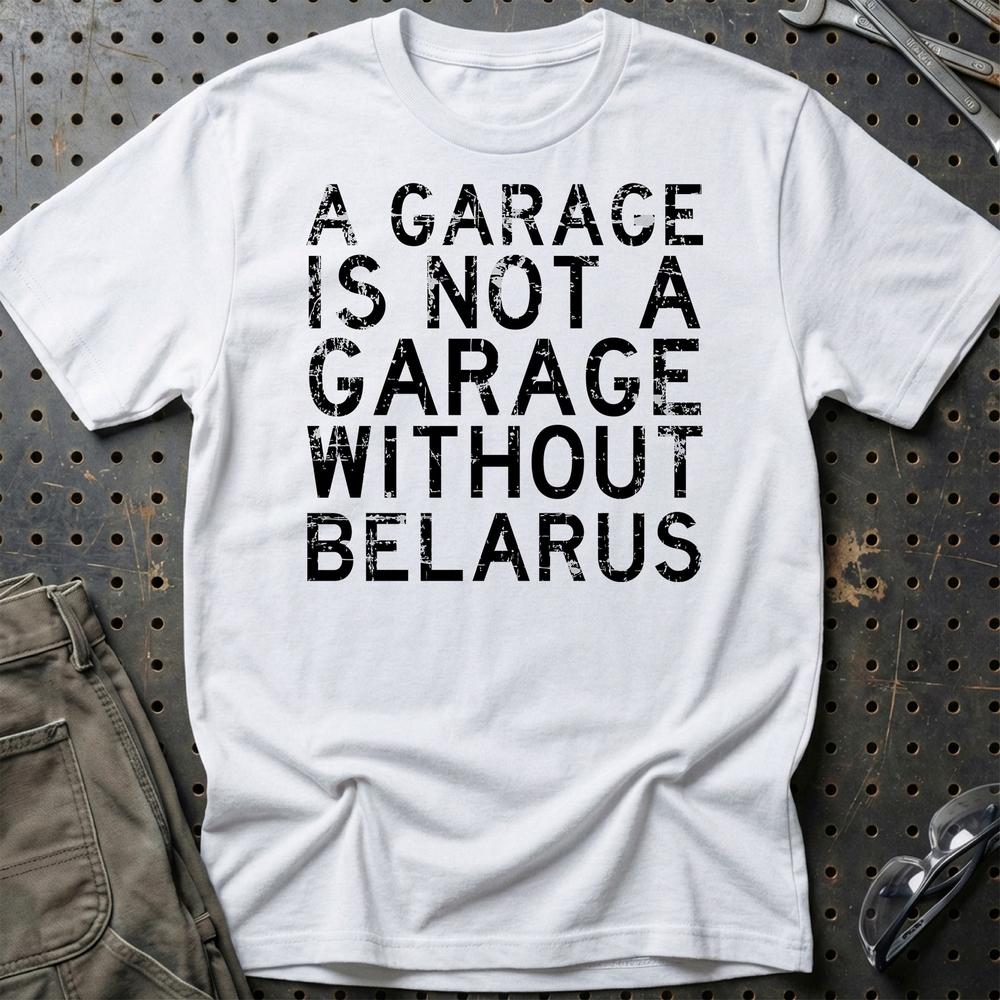 Belarus - A Garage Is Not A Garage Without Belarus - Unisex T-Shirt , Bomuld-Beklædning-Belarus-Hvid-S-Garage Culture Shop- garage - man cave - merchandise