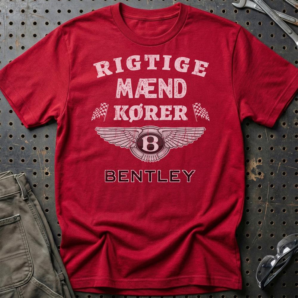 Bentley Rigtige Mænd Kører Unisex T-Shirt , Bomuld-Beklædning-Bentley-Rød-S-Garage Culture Shop- garage - man cave - merchandise
