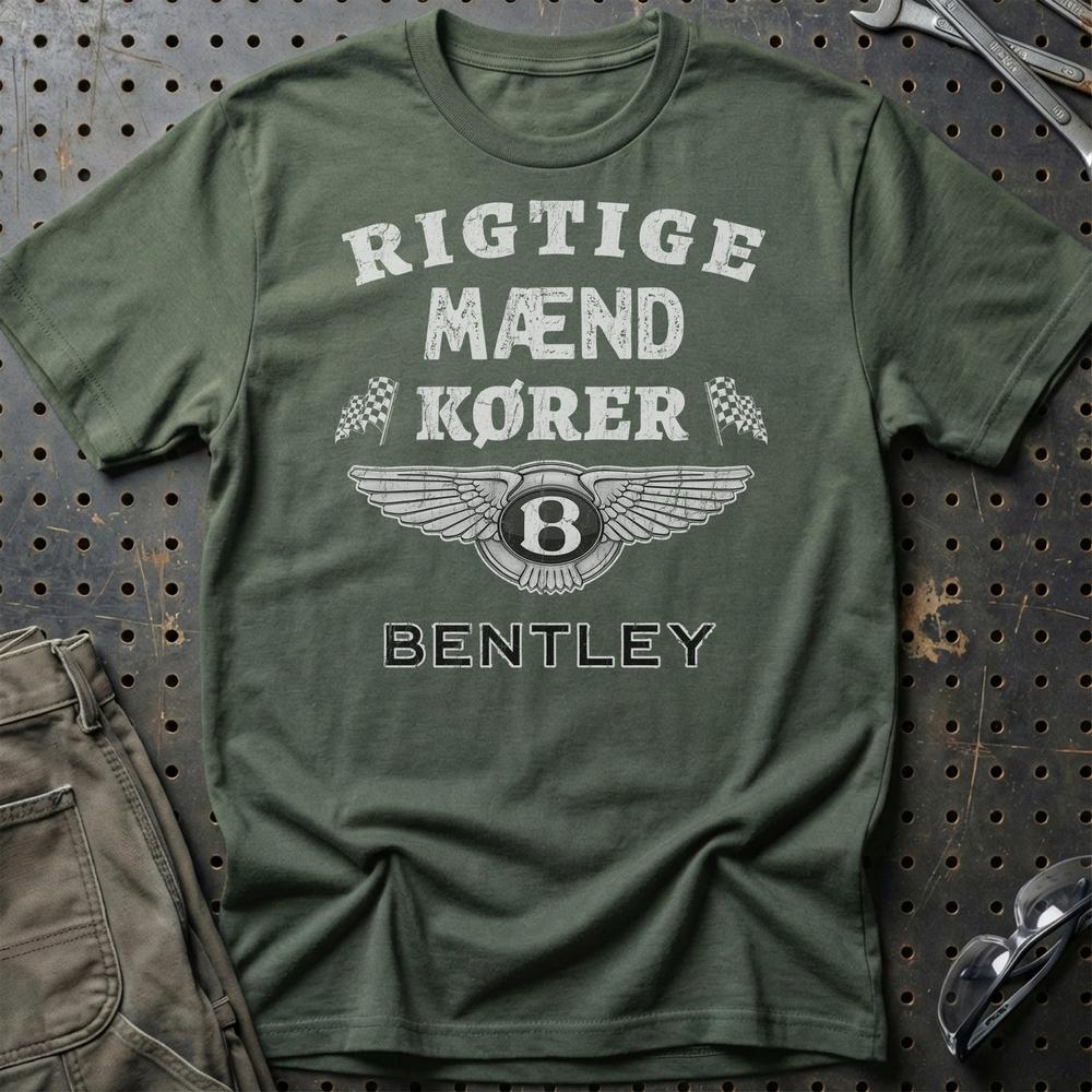 Bentley Rigtige Mænd Kører Unisex T-Shirt , Bomuld-Beklædning-Bentley-Grøn Militær-S-Garage Culture Shop- garage - man cave - merchandise