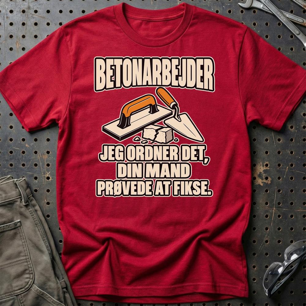 
Produktbillede af Betonarbejder – Jeg Ordner Det, Din Mand Prøvede At Fikse T-Shirt