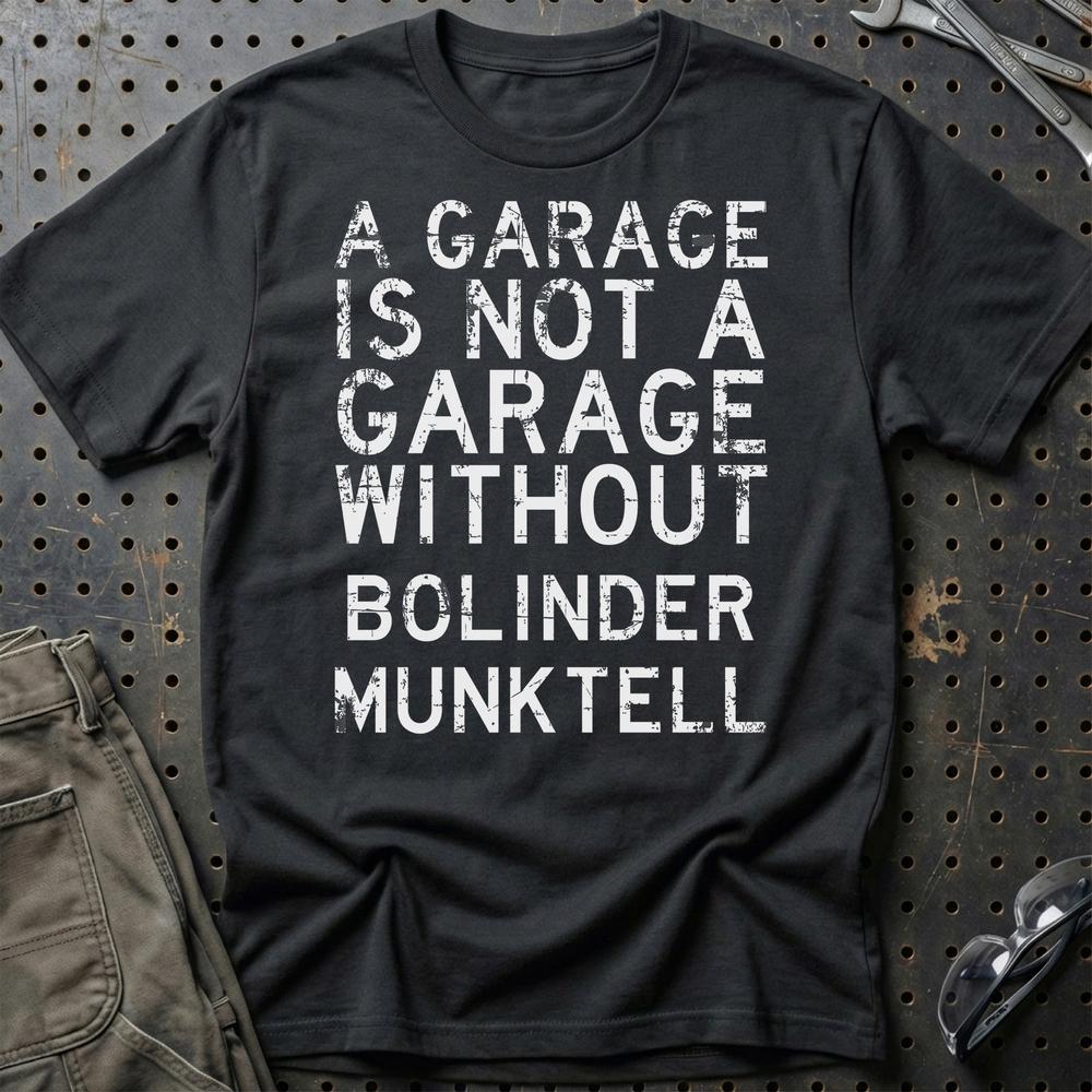 Bolinder Munktell - A Garage Is Not A Garage Without Bolinder Munktell - Unisex T-Shirt , Bomuld-Beklædning-Bolinder Munktell-Sort-S-Garage Culture Shop- garage - man cave - merchandise