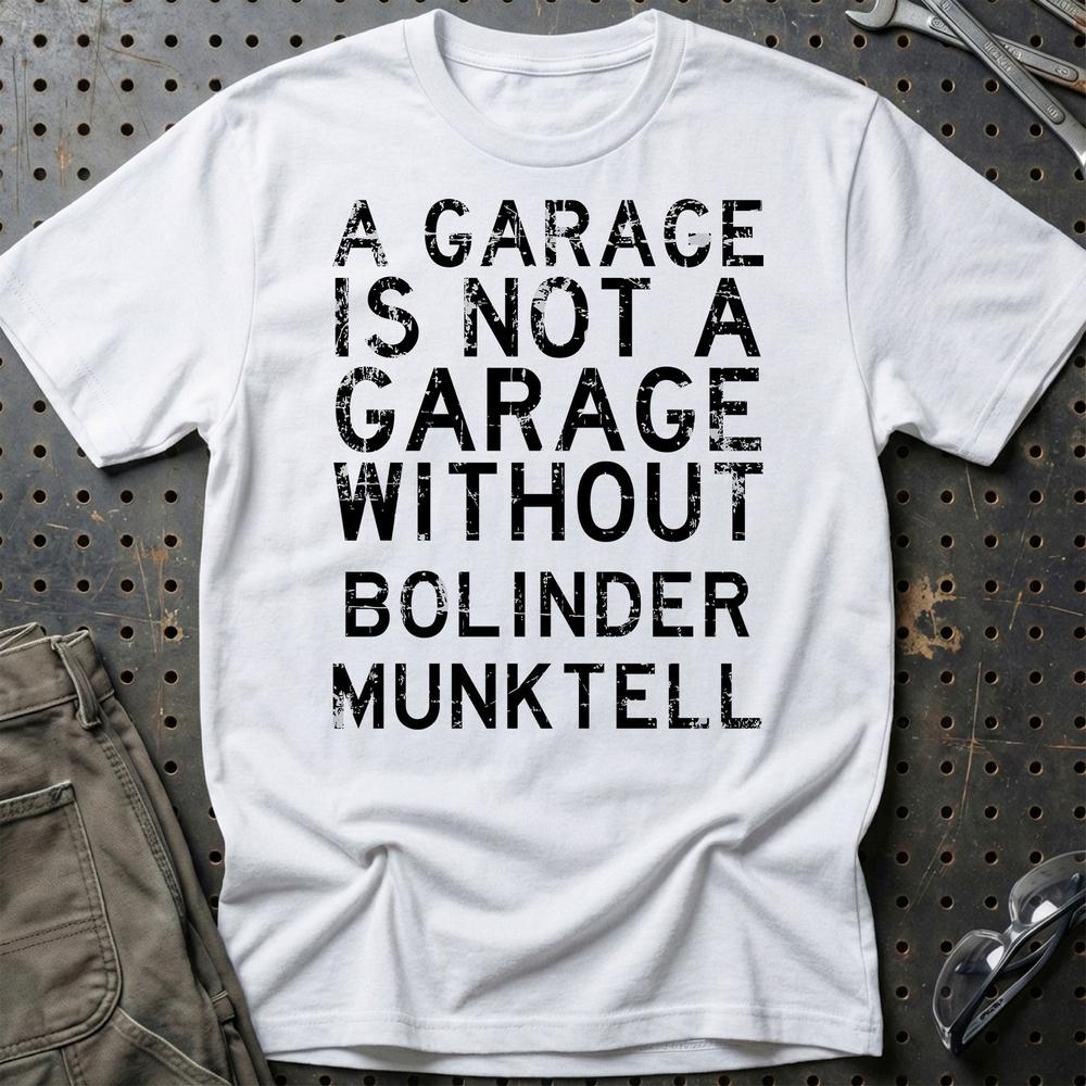 Bolinder Munktell - A Garage Is Not A Garage Without Bolinder Munktell - Unisex T-Shirt , Bomuld-Beklædning-Bolinder Munktell-Hvid-S-Garage Culture Shop- garage - man cave - merchandise