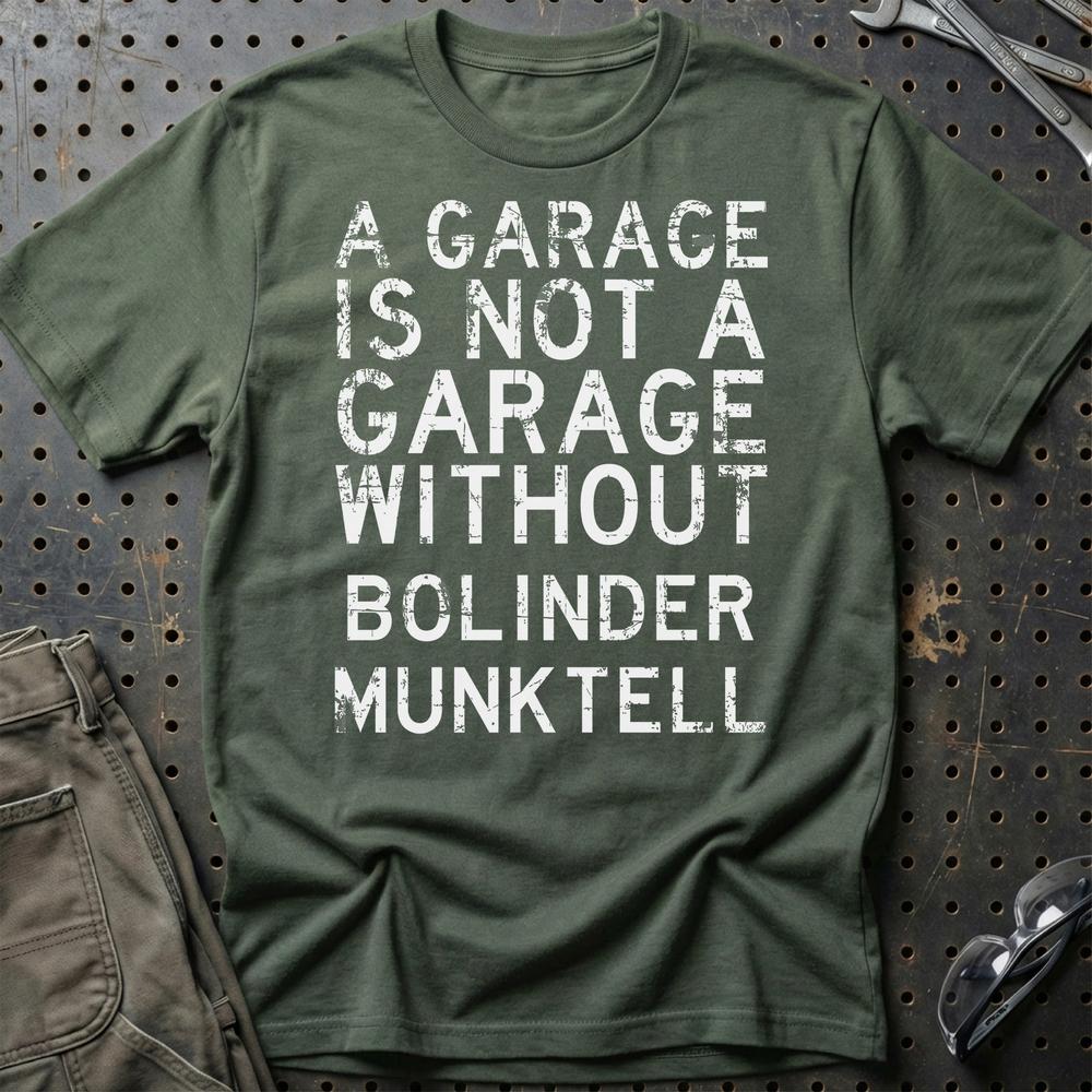 Bolinder Munktell - A Garage Is Not A Garage Without Bolinder Munktell - Unisex T-Shirt , Bomuld-Beklædning-Bolinder Munktell-Grøn Militær-S-Garage Culture Shop- garage - man cave - merchandise