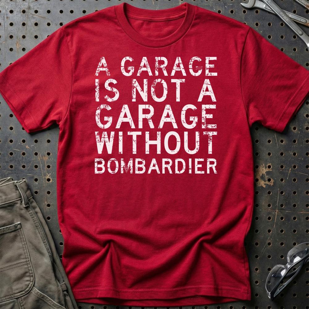 Bombardier - A Garage Is Not A Garage Without Blata - Unisex T-Shirt , Bomuld-Beklædning-Bombardier-Rød-S-Garage Culture Shop- garage - man cave - merchandise