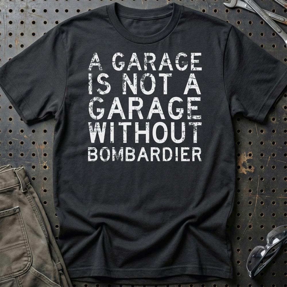 Bombardier - A Garage Is Not A Garage Without Blata - Unisex T-Shirt , Bomuld-Beklædning-Bombardier-Sort-S-Garage Culture Shop- garage - man cave - merchandise