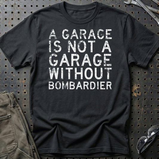 Bombardier - A Garage Is Not A Garage Without Blata - Unisex T-Shirt , Bomuld-Beklædning-Bombardier-Sort-S-Garage Culture Shop- garage - man cave - merchandise